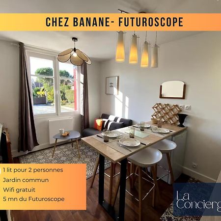 Chez Banane - Futuroscope - Laconciergerie Jaunay-Clan Kültér fotó